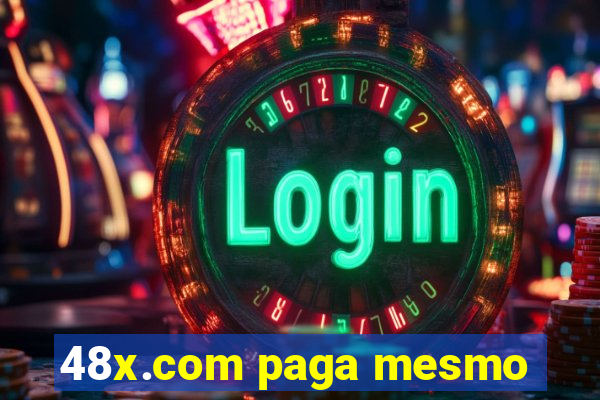 48x.com paga mesmo